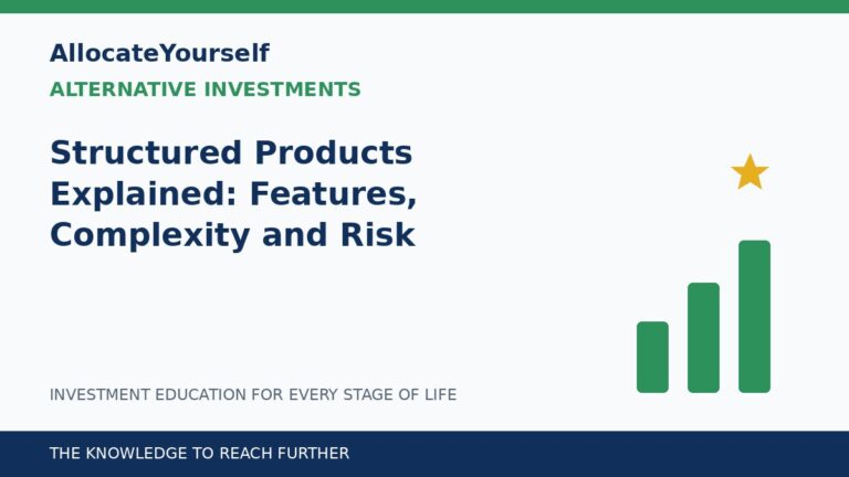 Structured Products Explained: Features, Complexity and Risk — Allocate Yourself investment education