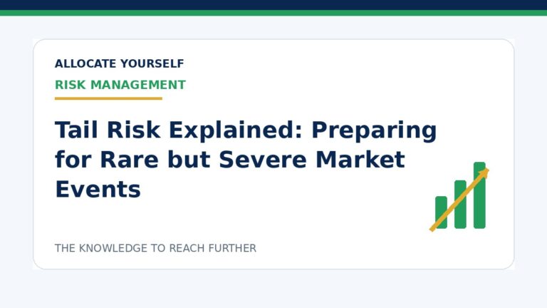 Tail Risk Explained: Preparing for Rare but Severe Market Events — Allocate Yourself investment education