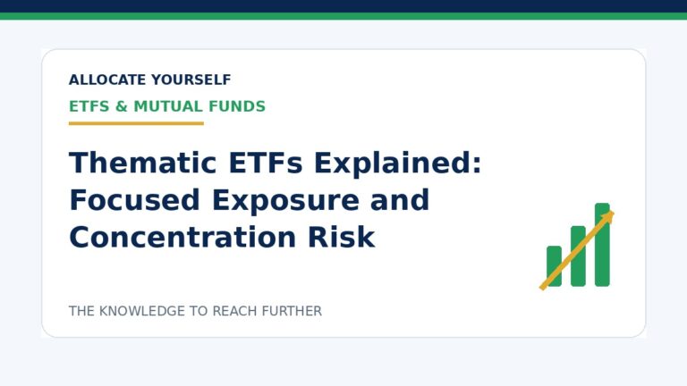 Thematic ETFs Explained: Focused Exposure and Concentration Risk — Allocate Yourself investment education