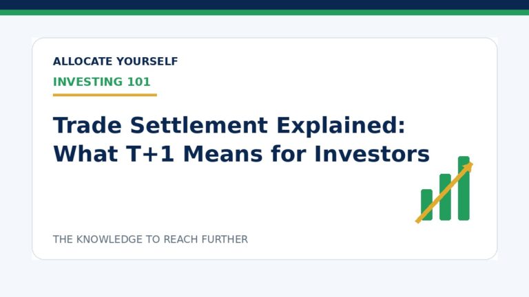 Trade Settlement Explained: What T+1 Means for Investors — Allocate Yourself investment education