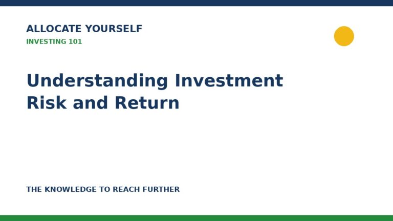 Understanding Investment Risk and Return — Allocate Yourself investor education
