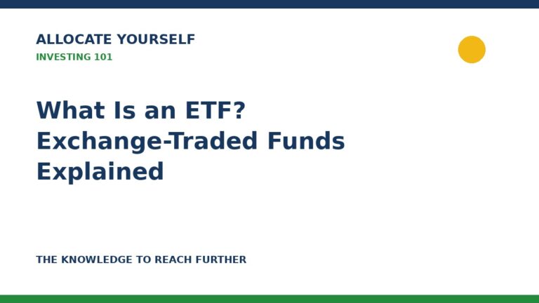 What Is an ETF? Exchange-Traded Funds Explained — Allocate Yourself investor education